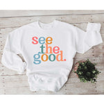 SEE THE GOOD GRAPHIC TODDLER SWEATSHIRT