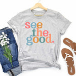 SEE THE GOOD GRAPHIC TODDLER T SHIRT